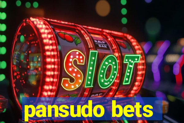 pansudo bets